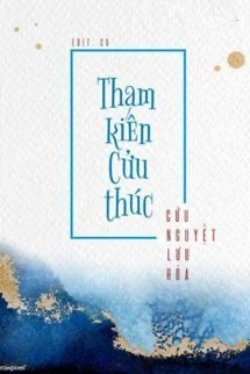 Bìa truyện Tham Kiến Cửu Thúc - Cửu Nguyệt Lưu Hỏa