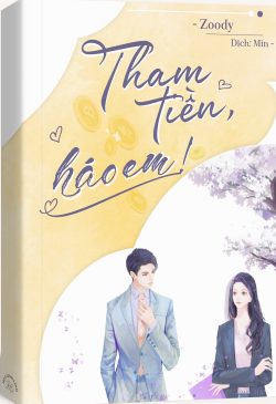 Bìa truyện Tham Tiền, Háo Em! - Zoody