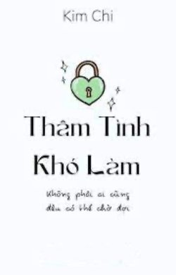 Bìa truyện Thâm Tình Khó Làm