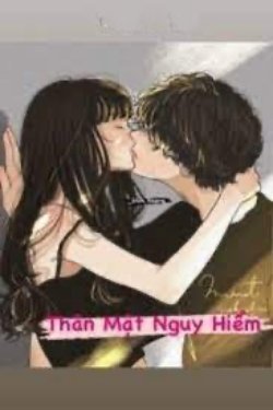 Bìa truyện Thân Mật Nguy Hiểm