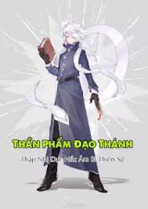 Bìa truyện Thần Phẩm Đạo Thánh - Thập Nhị Dực Hắc Ám Sí Thiên Sứ