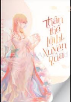 Bìa truyện Thân Thể Tôi Bị Xuyên Qua