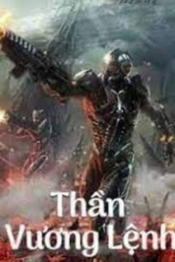 Bìa truyện Thần Vương Lệnh - Dật Danh