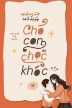 Bìa truyện Thẳng Nữ Sắt Thép, Chó Con Bị Chọc Khóc