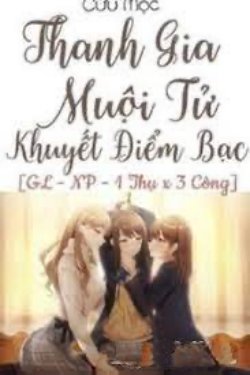 Bìa truyện Thanh Gia Muội Tử Khuyết Điểm Bạc
