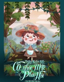 Bìa truyện Thập Niên 60: Cô Nhóc Mập Pháo Hôi