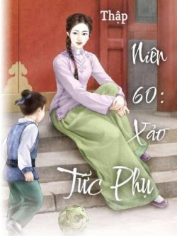 Bìa truyện Thập Niên 60 Xảo Tức Phụ