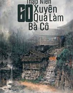 Bìa truyện Thập Niên 60 Xuyên Qua Làm Bà Cô