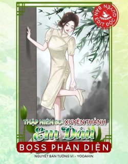 Bìa truyện Thập Niên 60 Xuyên Thành Em Dâu Boss Phản Diện - Nguyệt Bán Tường Vi