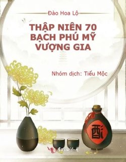Bìa truyện Thập Niên 70: Bạch Phú Mỹ Vượng Gia - Đào Hoa Lộ