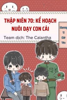 Bìa truyện Thập Niên 70: Kế Hoạch Nuôi Dạy Con Cái - Khương Ti Chử Tửu