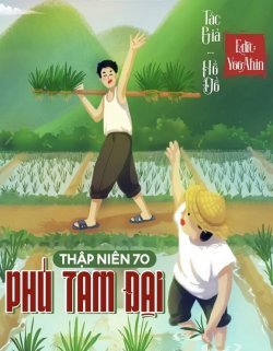 Bìa truyện Thập Niên 70 Phú Tam Đại - Hồ Đồ