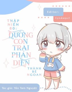 Bìa truyện Thập Niên 80 Dưỡng Con Trai Phản Diện Thành Bé Ngoan - Yến Tam Nguyệt