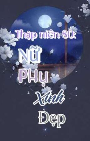 Bìa truyện Thập Niên 80: Nữ Phụ Xinh Đẹp