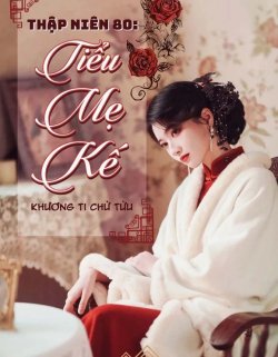 Bìa truyện Thập Niên 80 Tiểu Mẹ Kế - Khương Ti Chử Tửu