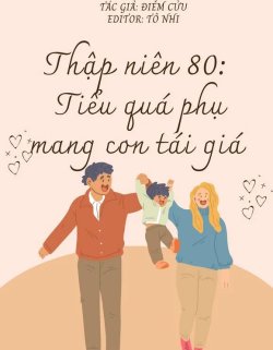 Bìa truyện Thập Niên 80 Tiểu Quả Phụ Mang Con Tái Giá
