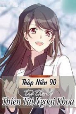 Bìa truyện Thập Niên 90 Trở Thành Thiên Tài Ngoại Khoa - Phì Mẹ Hướng Thiện