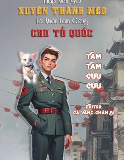 Bìa truyện Thập Niên 90 Xuyên Thành Mèo Tôi Muốn Làm Công Cho Tổ Quốc