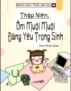 Bìa truyện Thập Niên Ôm Muội Muội Đáng Yêu Trọng Sinh - Hoán Nhược Quân