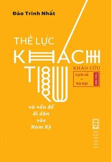 Bìa truyện Thế Lực Khách Trú Và Vấn Đề Di Dân Vào Nam Kỳ - Đài Trinh Nhất