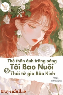 Bìa truyện Thế Thân Ánh Trăng Sáng Tôi Bao Nuôi Là Thái Tử Gia Bắc Kinh - Hoa Trong Gương