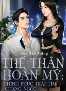 Bìa truyện Thế Thân Hoàn Mỹ Chinh Phục Trái Tim Chàng Ngốc