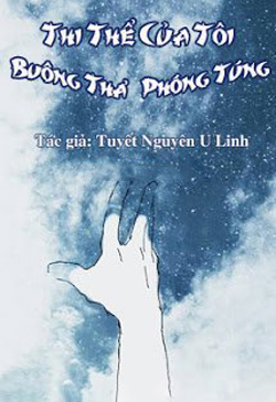 Bìa truyện Thi Thể Của Tôi Buông Thả Phóng Túng - Tuyết Nguyên U Linh
