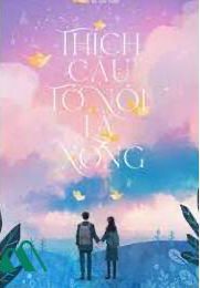 Bìa truyện Thích Cậu Mình Nói Là Được - Diệp Phi Dạ