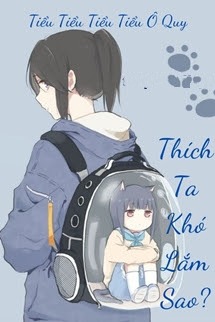 Bìa truyện Thích Ta Khó Lắm Sao - Tiểu Tiểu Tiểu Tiểu Ô Quy