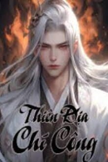 Bìa truyện Thiên Địa Chí Công - Vô Ưu 95