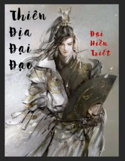 Bìa truyện Thiên Địa Đại Đạo - Đại Hiền Triết