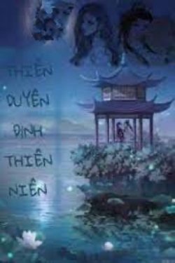 Bìa truyện Thiên Duyên Định Thiên Niên