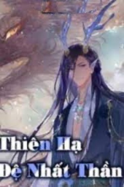 Bìa truyện Thiên Hạ Đệ Nhất Thần - Ss Tần