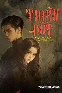 Bìa truyện Thiêu Đốt - Thuần Bạch - Thuần Bạch