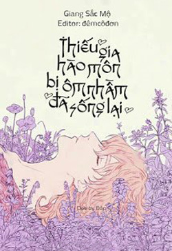 Bìa truyện Thiếu Gia Hào Môn Bị Ôm Nhầm Đã Sống Lại - Giang Sắc Mộ