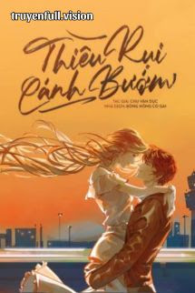 Bìa truyện Thiêu Rụi Cánh Bướm - Chu Vãn Dục - Chu Vãn Dục