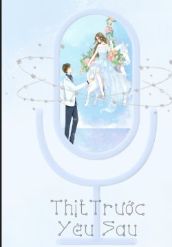 Bìa truyện Thịt Trước Yêu Sau