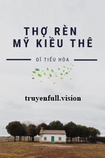 Bìa truyện Thợ Rèn Mỹ Kiều Thê - Dĩ Tiếu Hòa - Dĩ Tiếu Hòa