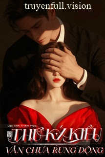 Bìa truyện Thư Ký Kiều Vẫn Chưa Rung Động - Lạc Anh Triêm Mặc