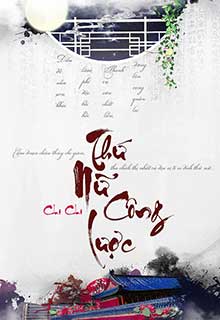 Bìa truyện Thứ Nữ Công Lược - Chi Chi