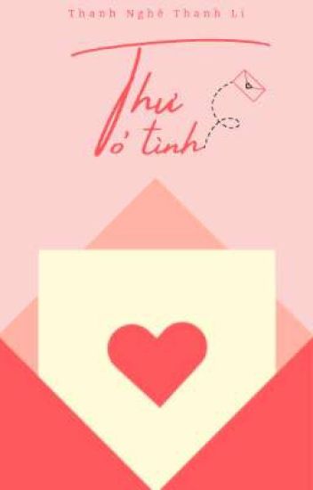 Bìa truyện Thư Tỏ Tình - Thanh Nghê Thanh Li
