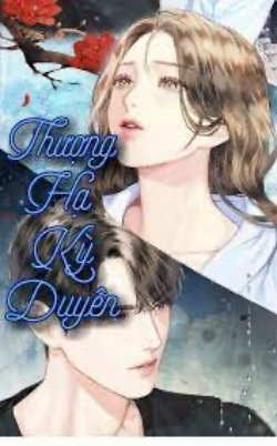 Bìa truyện Thượng Hạ Kỳ Duyên