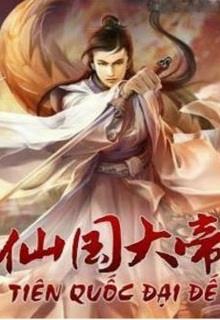 Bìa truyện Tiên Quốc Đại Đế - Quan Kỳ