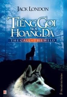 Bìa truyện Tiếng Gọi Nơi Hoang Dã (Phương Bắc) - Jack London