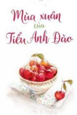 Bìa truyện Tiểu Anh Đào - Giang Tiểu Lục - Giang Tiểu Lục