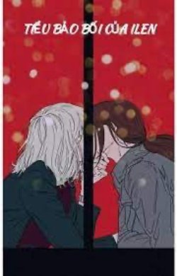 Bìa truyện Tiểu Bảo Bối Của ILEN