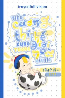 Bìa truyện Tiểu Cương Thi Cũng Tưởng Thế Giới Hòa Bình - Tô Từ Lí