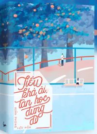 Bìa truyện Tiểu Khả Ái, Tan Học Đừng Đi! - Xuân Phong Lựu Hỏa