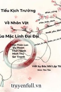 Bìa truyện Tiểu Kịch Trường Về Các Nhân Vật Trong Tác Phẩm Của Mặc Linh Đại Đại - Bác Nhĩ Lập Tân