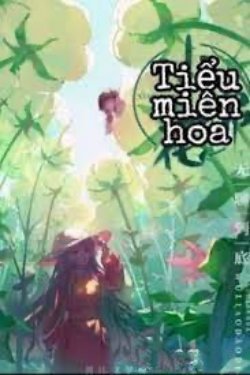 Bìa truyện Tiểu Miên Hoa - Vô Liêu Đáo Để